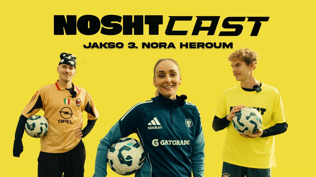 Nora Heroum | NOSHTCAST #3